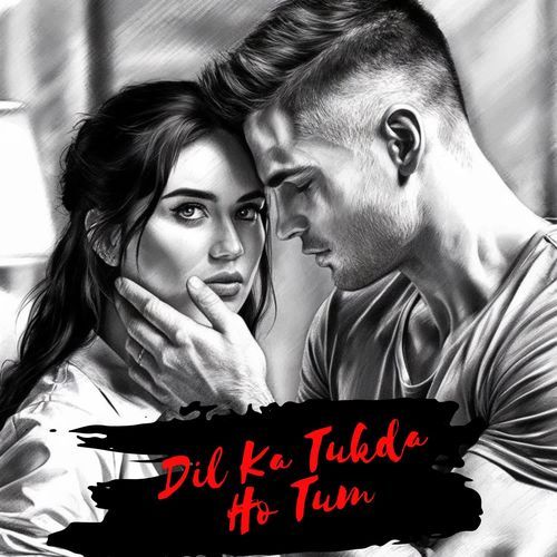 Dil Ka Tukda Ho Tum