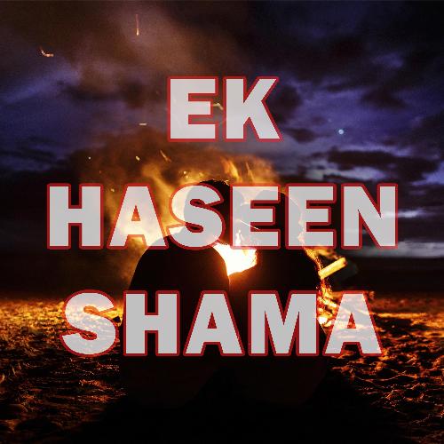Ek Haseen Shama (Radio Mix)