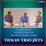 H V Raghuram Vishwajith Mattur Karthikeya Ramachandra Violin Trio Hits