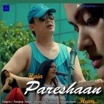 Hain Pareshaan Hum