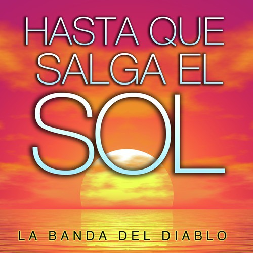 Hasta Que Salga el Sol - Single