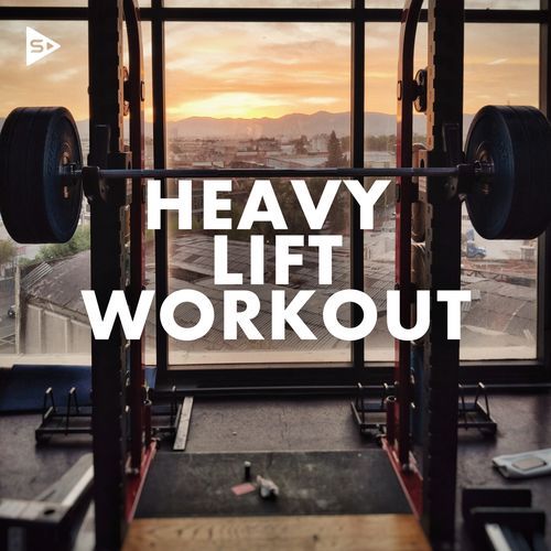 Heavy Lift Workout