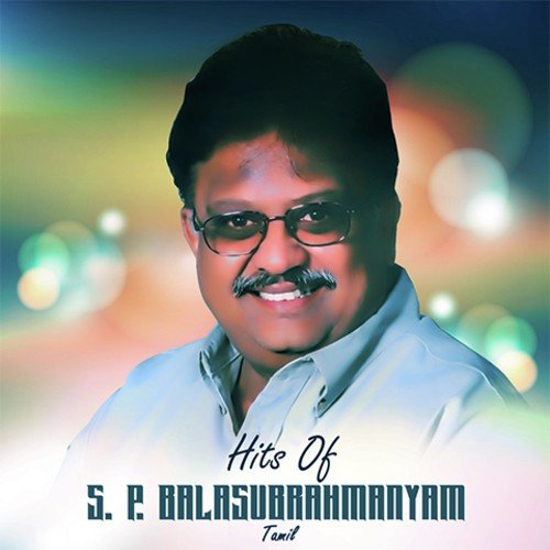 Hits of S.P. Balasubrahmanyam - Tamil