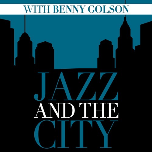 Jazz And The City With Benny Golson_poster_image