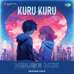 Kuru Kuru - House Mix-JyA,RxgdTQA