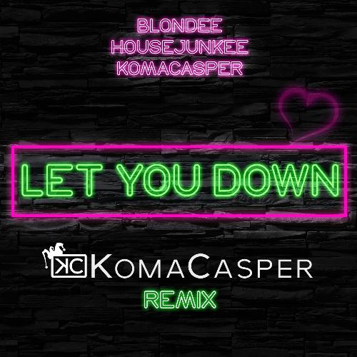 Let You Down (KomaCasper Remix)_poster_image