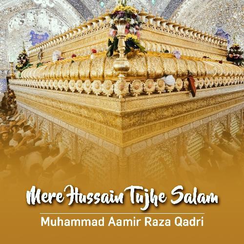 Mere Hussain Tujhe Salam