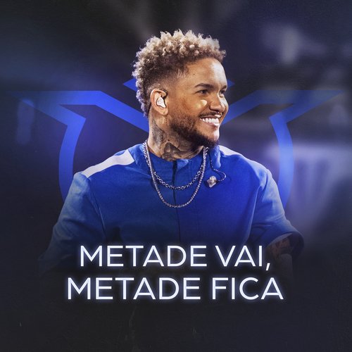 Metade Vai, Metade Fica (Ao Vivo)_poster_image