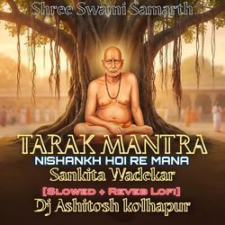 NISHANKH HOI RE MANA - TARAKMANTRA - Slowed And Reverb Lofi