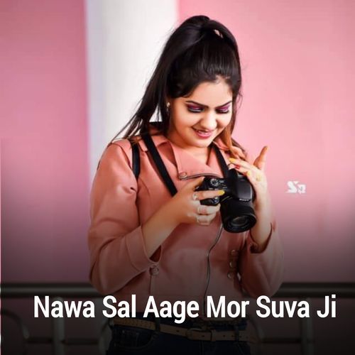 Nawa Sal Aage Mor Suva Ji