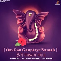 Om Gan Ganpataye Namah-NSEzbhMEYwM