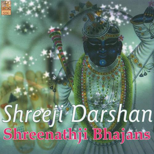 Shreeji Darshan: Shreenathji Bhajans