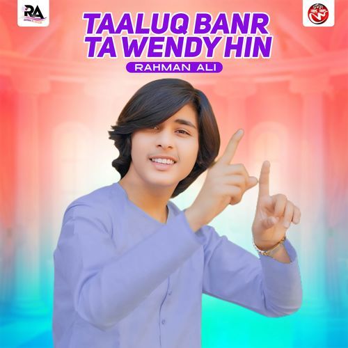 Taaluq Banr Ta Wendy Hin