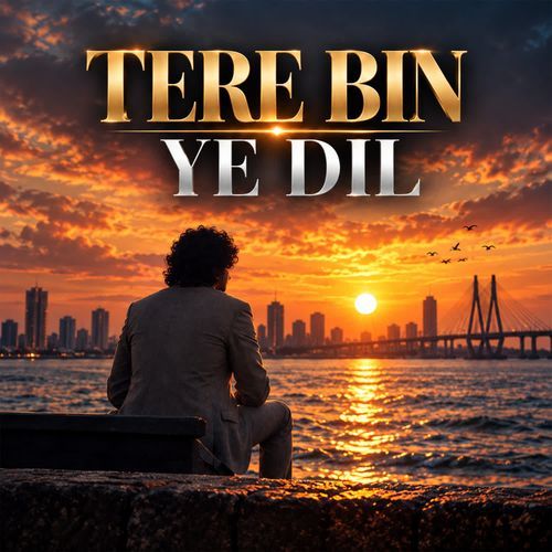 Tere Bin Ye Dil