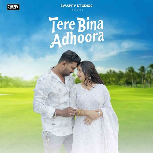 Tere Bina Adhoora