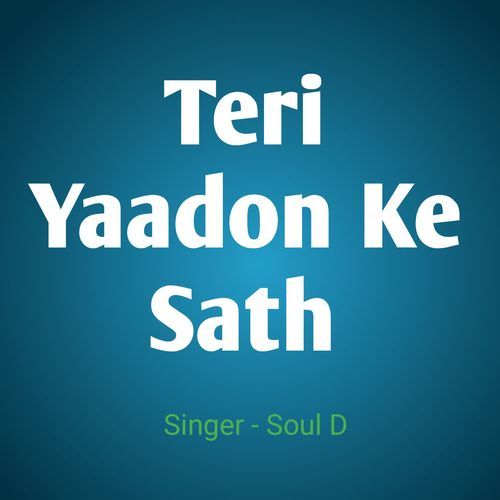 Teri Yaadon Ke Sath