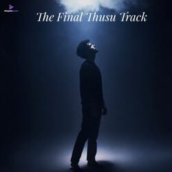 The Final Thusu Track-AD0PejJEfHw