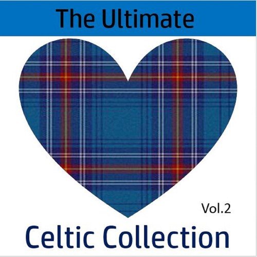 The Ultimate Celtic Collection, Vol. 2