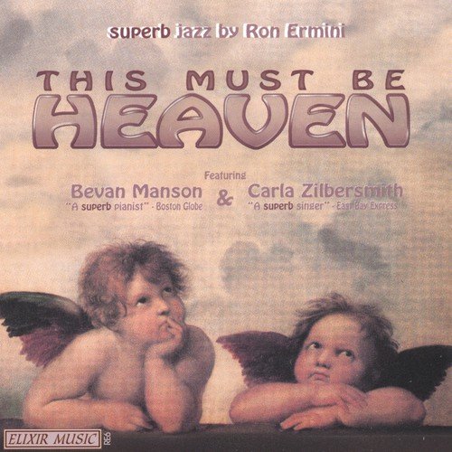 This Must Be Heaven - Music by Ron Ermini