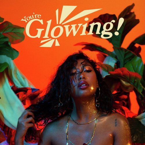 You're Glowing