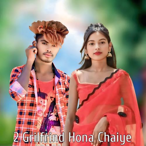 2 Grilfrind Hona Chaiye