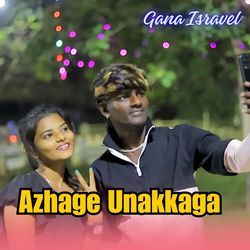 Azhage Unakkaga