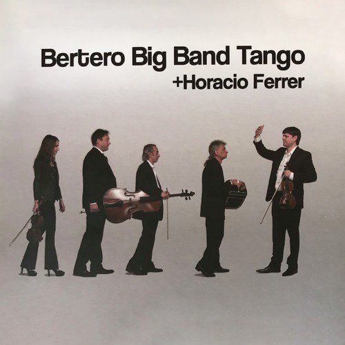 Bertero Big Band Tango + Horacio Ferrer