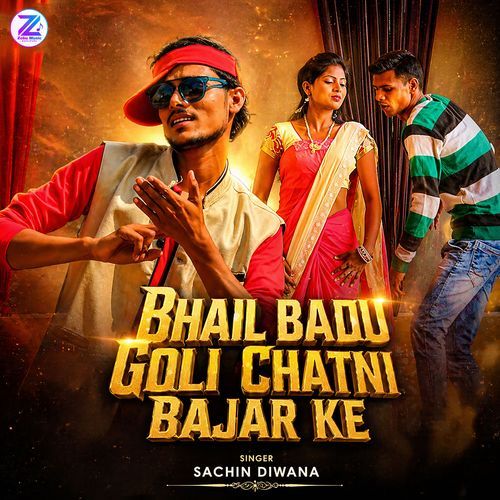 Bhail Badu Goli Chatni Bajar Ke