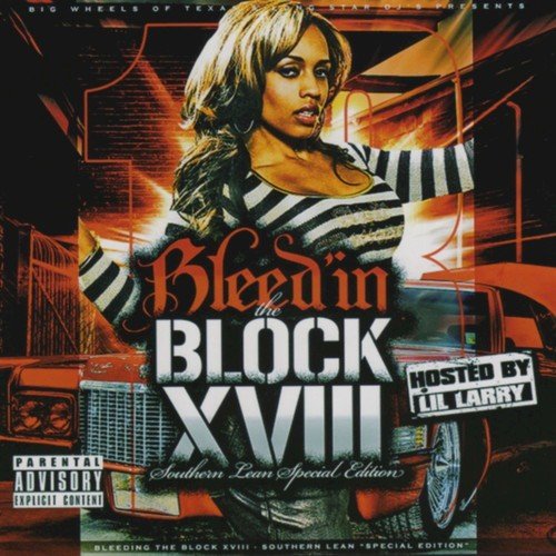 Bleed'in the Block XVIII - Southern Lean Special Edition