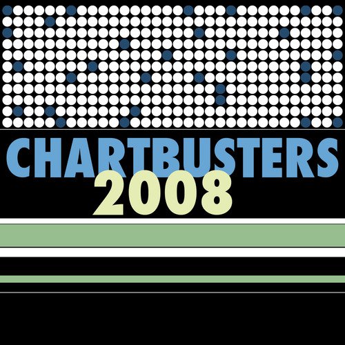 Chartbusters 2008