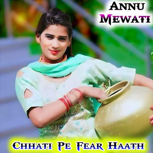 Chhati Pe Fear Haath