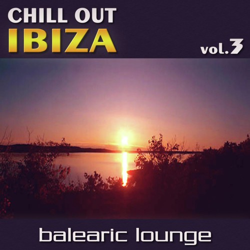 Chill Out Ibiza Vol.3