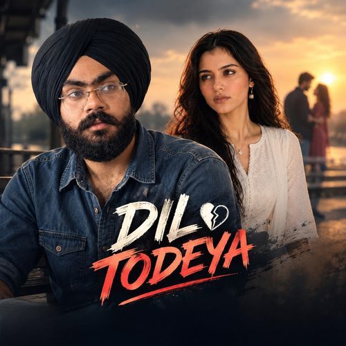 DIL TODEYA
