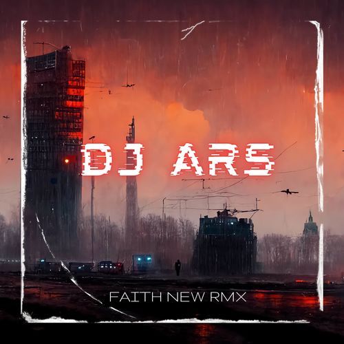 DJ ARS - FAITH RMX cover art