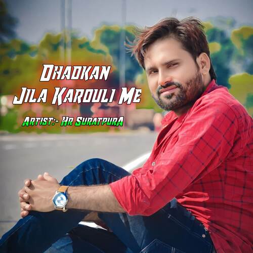 Dhadkan Jila Karouli Me