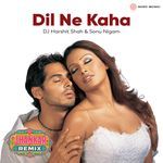 Dil Ne Kaha (Jhankar Remix)