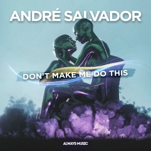 Don't Make Me Do This