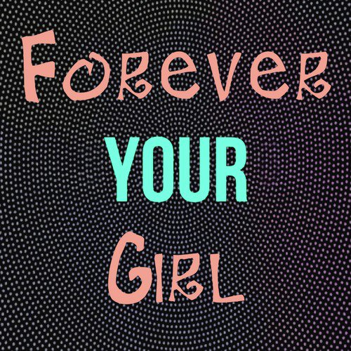 Forever Your Girl_poster_image