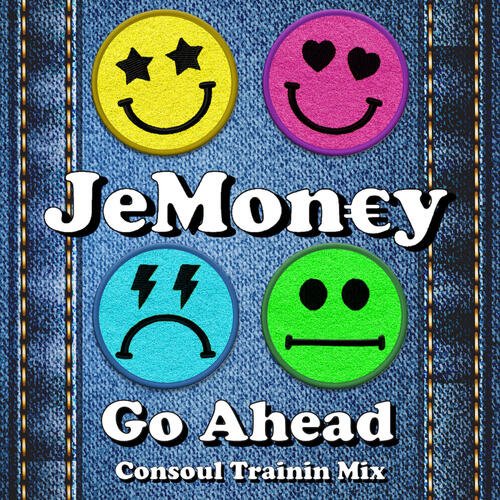 Go Ahead (Consoul Trainin Mix) cover art