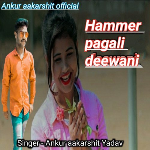 Hammer Pagali Deewani