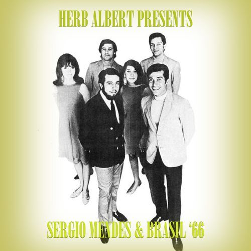 Herb Alpert Presents Sergio Mendes & Brasil '66