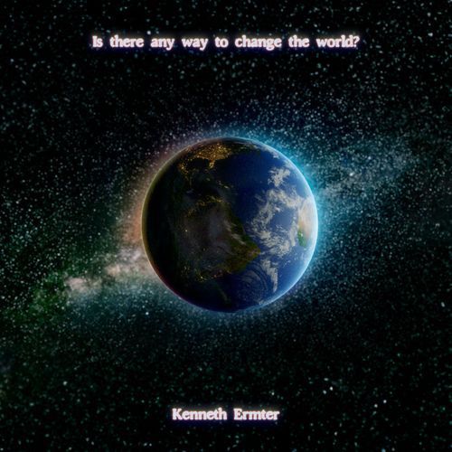 Is There Any Way To Change The World