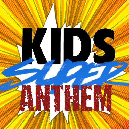 Kids Super Anthem_poster_image