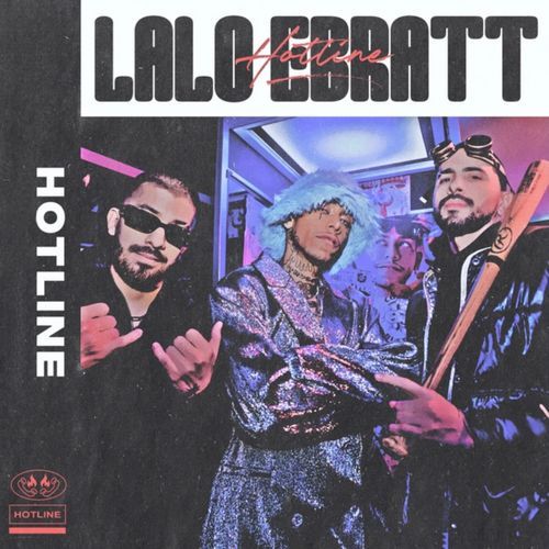 Lalo Ebratt Hotline