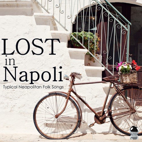 Lost in Napoli: Typical Neapolitan Folk Songs