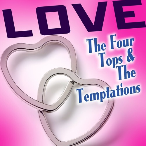 Love The Four Tops & The Temptations