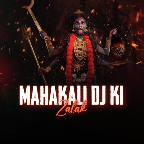 Mahakali DJ Ki Zalak