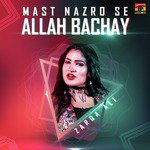 Mast Nazro Se Allah Bachay