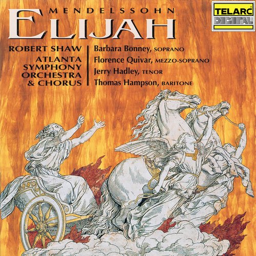 Mendelssohn: Elijah, Op. 70, MWV A 25, Pt. 2: No. 21, Hear Ye, Israel!