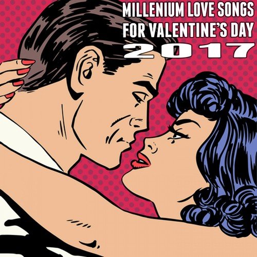 Millenium Love Songs for Valentines Day 2017_poster_image